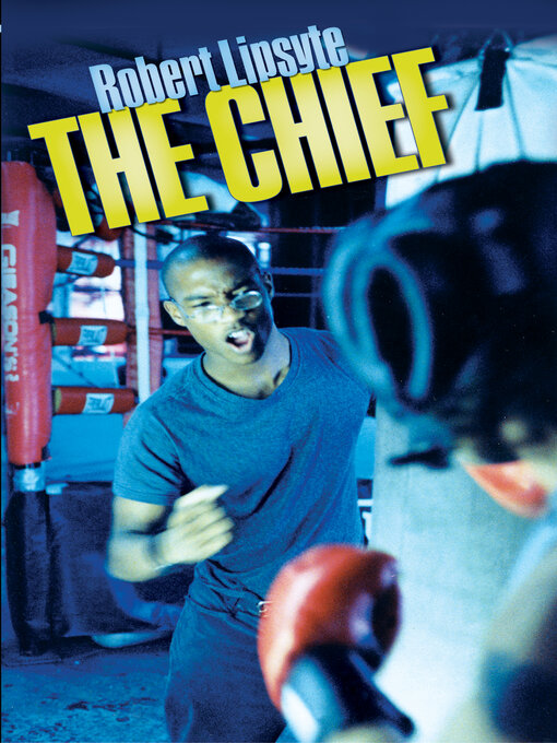 Title details for The Chief by Robert Lipsyte - Available